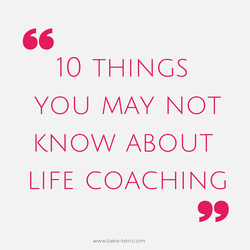 10 things you need to know about life coaching